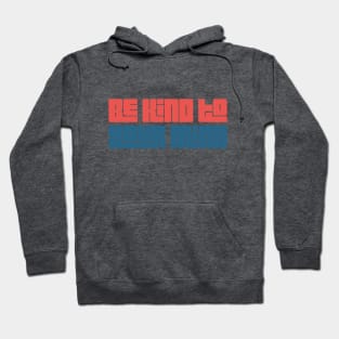 Be Kind To Your Mind | Mental Health Matters Hoodie